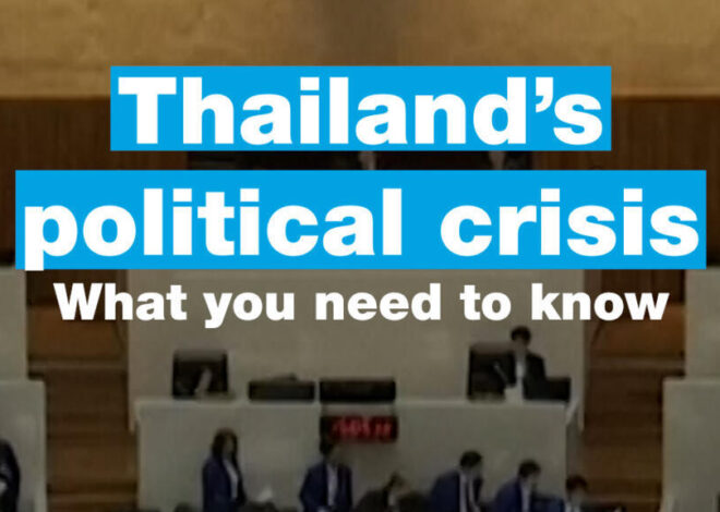 Thailand’s political crisis: What you need to know