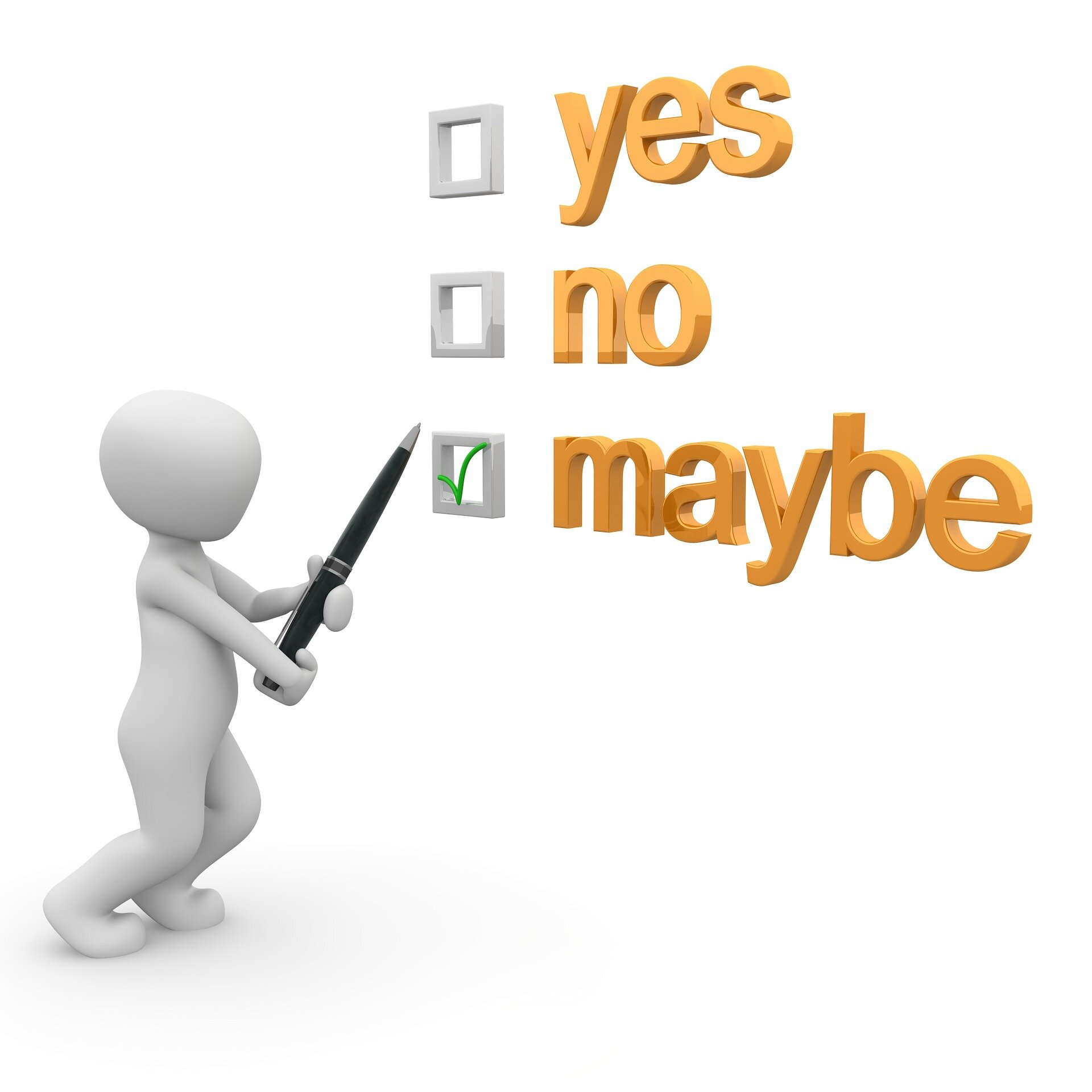 When you’re caught between ‘yes’ and ‘no,’ here’s why ‘maybe’ isn’t the way to go